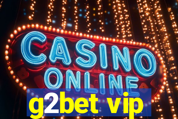 g2bet vip